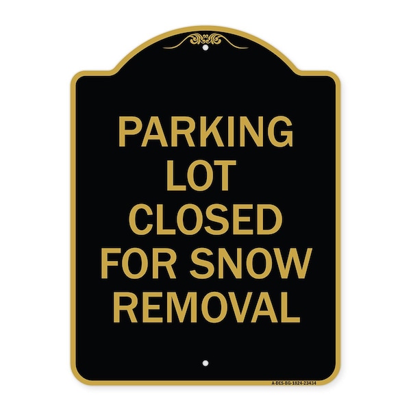 Parking Lot Closed for Snow Removal, Black & Gold Aluminum Sign, 18" x 24", BG-1824-23434